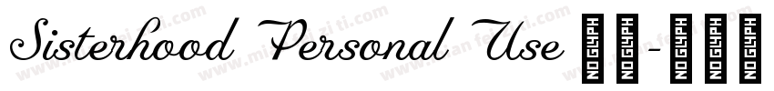 Sisterhood Personal Use 字体字体转换